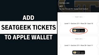 How to Add Seatgeek Tickets to Apple Wallet 2024 Full Guide [upl. by Stetson]