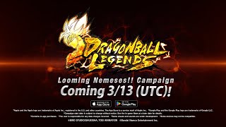 DRAGON BALL LEGENDS quotLooming Nemeses Campaignquot Trailer [upl. by Adyol]