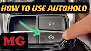 How to Use AutoHold Function on MG Cars  MG HS ZST ZS EV HS PHEV and more [upl. by Karli]