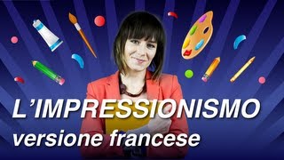 Corso di Francese con Aurélie  quotCultura lImpressionismoquot lezione 8b versione francese [upl. by Nihahs]