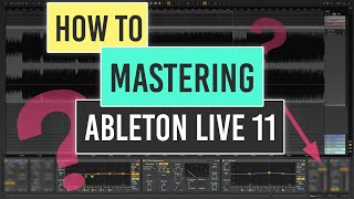 Mastering in Ableton Live 11 Tutorial [upl. by Sert]