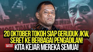 20 OKTOBER TOKOH SIAP GERUDUK JKW SERET KE BERBAGAI PENGADILAN GATOT KITA KEJAR MEREKA SEMUA [upl. by Lula4]