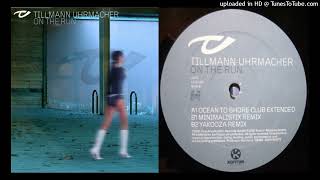 Tillmann Uhrmacher – On The Run Minimalistix Remix [upl. by Revilo]