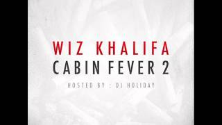 Wiz Khalifa  Smokin Drinkin Cabin Fever 2 [upl. by Alika]