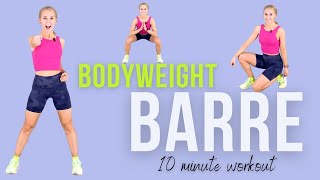 10MIN Express Barre Workout  Full Body amp No Equipment [upl. by Kendyl]