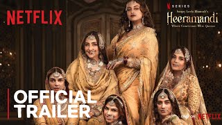 Heeramandi  Official Trailer  Sonakshi Sinha Richa Chadha  Sanjay Leela Bhansali  Netflix [upl. by Ransom]