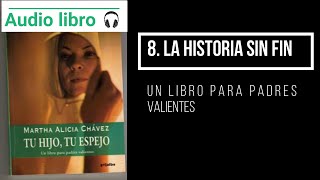 Audiolibro tu hijo tu espejo 8 La historia sin fin [upl. by Ardnoid416]