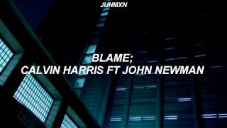 Blame  calvin harris ft john newman  español [upl. by Aliuqet9]