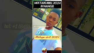 MIXTAPE DRILL 2024 BY DJ NANGEL BIDONNE 1 [upl. by Pollard]