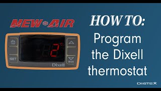 NEW AIR  HOW TO Program the Dixell Thermostat [upl. by Atiuqat178]