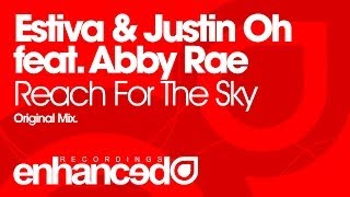 Estiva amp Justin Oh feat Abby Rae  Reach For The Sky Original Mix OUT NOW [upl. by Atiuqad]