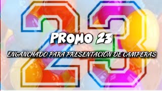 PROMO 23 🔥 ENGANCHADO PARA PRESENTACIÓN DE CAMPERAS 🧥 \\ KASTRO DEEJAY [upl. by Robbert640]