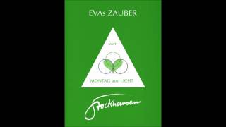 Karlheinz Stockhausen  Evas Zauber [upl. by Sokin]