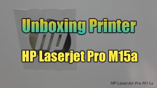 HP LASERJET PROM15a PRINTER UNBOXING AND INSTALLATION [upl. by Adnalor]