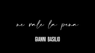 Gianni Basilio  Ne Vale La Pena Official Video [upl. by Arsi]