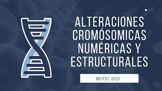 Alteraciones cromosómicas Numéricas y Estructurales [upl. by Mcguire]