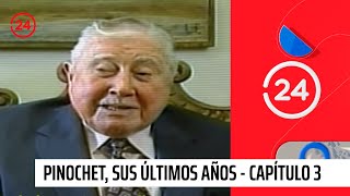 Pinochet sus últimos años  Capítulo 3  24 Horas TVN Chile [upl. by Ytram]