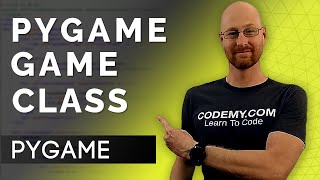 Create A Game Class  PyGame Thursdays 14 [upl. by Keryt]