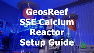 Geosreef SSE Calcium Reactor Installation Guide [upl. by Etnasa275]