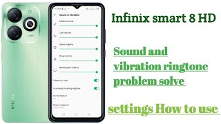 infinix smart 8 HD sound and vibration ringtone problem solve Settings  How to use [upl. by Adnamaa]