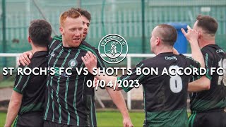 St Rochs FC Vs Shotts Bon Accord FC 01042023 Just The Goals [upl. by Fayth884]