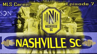 NASHVILLE SC MLS CAREER 7  A SHOT AT THE TOP SPOT [upl. by Ilrebma205]