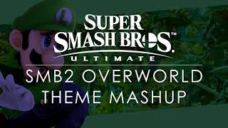 SSBU SMB2 Overworld Theme Mashup SSBUSMB2 [upl. by Lyndon]