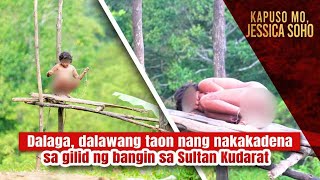 Dalaga dalawang taon nang nakakadena sa gilid ng bangin sa Sultan Kudarat  Kapuso Mo Jessica Soho [upl. by Faria569]