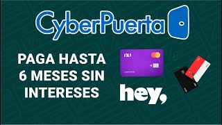 Como COMPRAR A MESES SIN INTERESES en CYBERPUERTA [upl. by Kcirdahs]