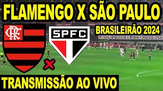 FLAMENGO X SÃO PAULO AO VIVO DIRETO DO MORUMBIS  CAMPEONATO BRASILEIRO 2024 [upl. by Bussey]