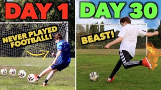 How Good Can You Get at FOOTBALL in 30 Days [upl. by Ecirb74]