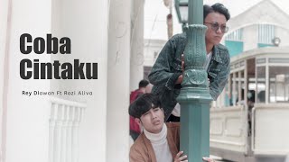 UN1TY  Coba Cintaku Cover by Rey Diawan ft Rozi Aliva [upl. by Eriha516]