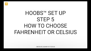 HOOBS® 4  Setup  Step 5  How To Choose Fahrenheit Or Celsius [upl. by Gnuhn]