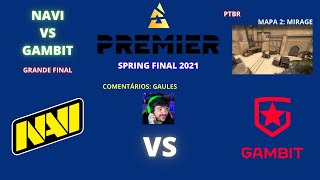 NAVI VS GAMBIT  MIRAGE MAPA 2MD3 PTBR  BLAST PREMIER SPRING FINAL 2021  FINAL [upl. by Eibbed590]