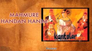 Mahmure Handan Hanım  Rampa  Kantolar © 1998 Kalan Müzik [upl. by Anilek]