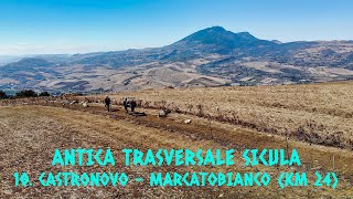 ANTICA TRASVERSALE SICULA  10 Castronovo di Sicilia  Marcatobianco km 24 [upl. by Obediah]