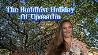 The Buddhist Holiday of Uposatha [upl. by Hui]