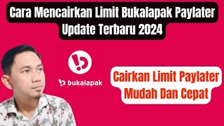 Cara Mencairkan LIMIT BukaLapak Paylater Update Terbaru 2024 [upl. by Fulcher]