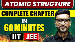 ATOMIC STRUCTURE in 60 Minutes  Full Chapter Revision  Class 11th JEE [upl. by Concepcion]