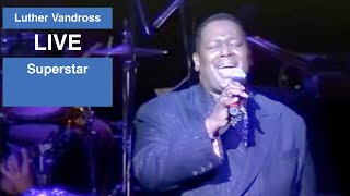 Luther Vandross Live  Superstar [upl. by Matty]