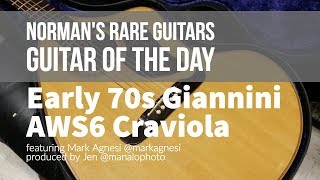 Guitar of the Day Early 1970s Giannini AWS6 Craviola  Normans Rare Guitars [upl. by Chloette]