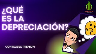 QUE ES LA DEPRECIACION  CONTABILIDAD BASICA Y CONTABILIDAD FINANCIERA [upl. by Ttirrej]