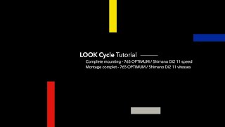 LOOK Cycle Tutorial  Full assembly of 765 OPTIMUM with Shimano Di2 11 speed groupset EN amp FR [upl. by Eleonore]