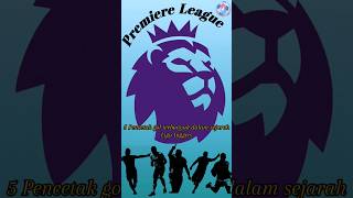 5 Top skor dalam sejarah Liga Inggris premierleague BolaHunters [upl. by Gregg]