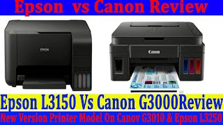 Best All One Ink Tank Printer Epson L3150 vs Canon Pixma G3000 Printer Review amp Comparison [upl. by Piefer980]