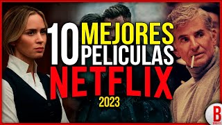 TOP 10 Mejores PELÍCULAS de NETFLIX 2023 [upl. by Pitzer394]