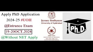 Apply PhD Application 202425 UOH  Entrance Exam 19 amp 20 OCT 24 UOHPhDApply202425 [upl. by Alcine]