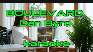 BOULEVARD  DAN BYRD  KARAOKE boulevard danbyrd karaokeversion karaokemusic karaokesong music [upl. by Lyle]