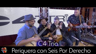 C4 Trío performs Periquera con Seis Por Derecho [upl. by Gelman]