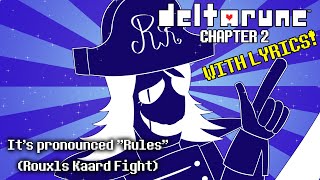 Its Pronounced quotRulesquot VS Rouxls Kaard  Deltarune Chapter 2 WITH LYRICS [upl. by Reiko]